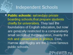 Public schools: secondary private boarding schools that prepare students chiefly