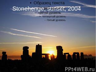 Stonehenge, sunset, 2004