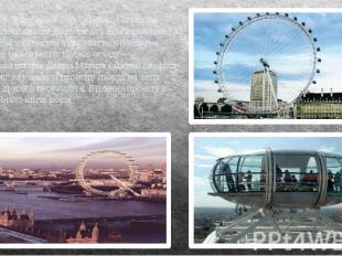 Відвідайте Лондонське Око - найвище оглядове колесо у світі, висота якого сягає