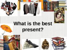 What is the best present?