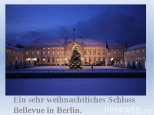 Ein sehr weihnachtliches Schloss Bellevue in Berlin.