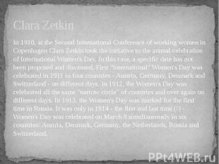 Clara Zetkin In 1910, at the Second International Conference of working women in
