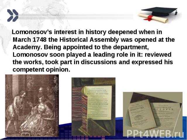 Lomonosov’s interest in history deepened when in March 1748 the Historical Assembly was opened at the Academy. Being appointed to the department, Lomonosov soon played a leading role in it: reviewed the works, took part in discussions and expressed …