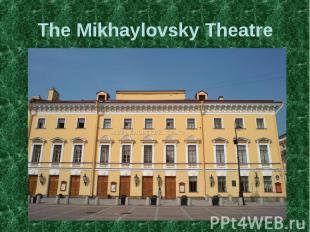 The Mikhaylovsky Theatre