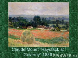 Claude Monet “Haystack at Geverny” 1886