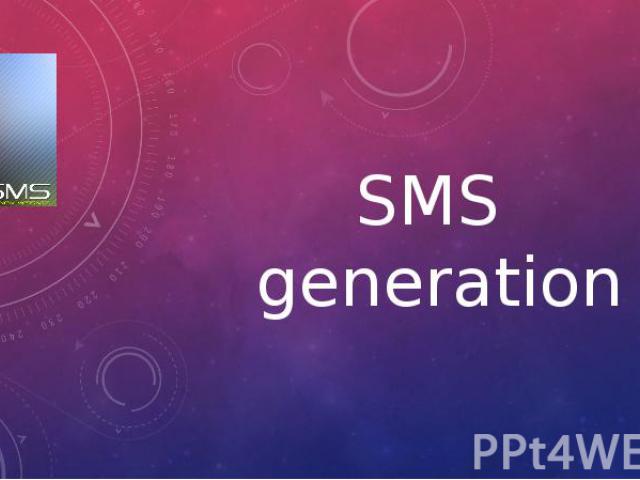 SMS generation