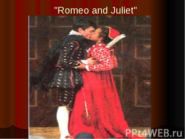"Romeo and Juliet"