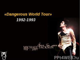 «Dangerous World Tour» «Dangerous World Tour» 1992-1993