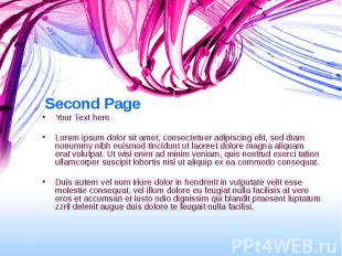 Second Page Your Text here Lorem ipsum dolor sit amet, consectetuer adipiscing e