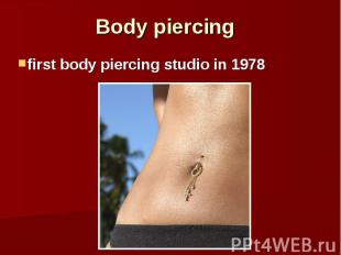 Body piercing first body piercing studio in 1978
