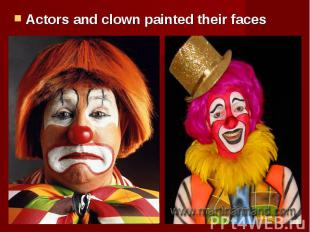 Actors and clown painted their faces Actors and clown painted their faces