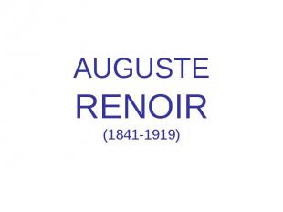 AUGUSTE RENOIR (1841-1919)