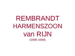 REMBRANDT HARMENSZOON van RIJN (1606-1669)