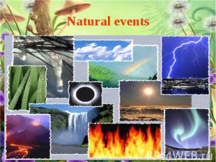 Natural events