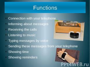 Functions Connection with your telephone Informing about messages Receiving the