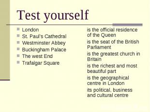 Test yourself London St. Paul’s Cathedral Westminster Abbey Buckingham Palace Th