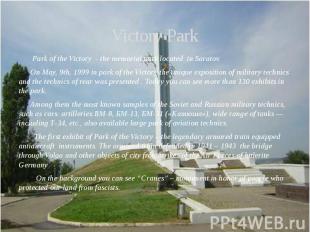 Victory Park Park of the Victory - the memorial park located in Saratov. On May,