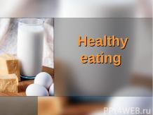 HEALTHY EATING (ЗДОРОВОЕ ПИТАНИЕ)