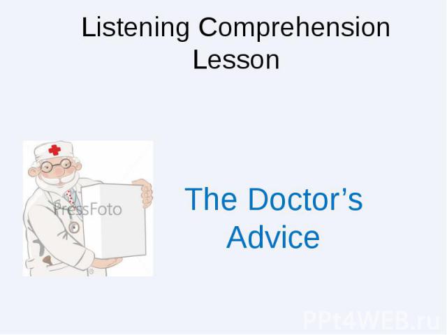Listening Comprehension Lesson The Doctor’s Advice