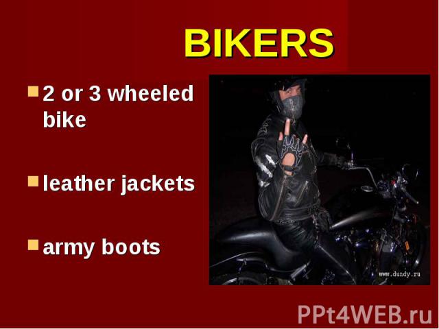2 or 3 wheeled bike 2 or 3 wheeled bike leather jackets army boots