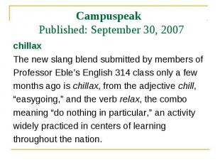 chillax chillax The new slang blend submitted by members of Professor Eble’s Eng