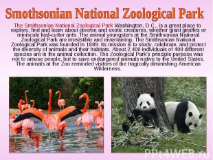 The Smithsonian National Zoological Park Washington, D.C., is a great place to e
