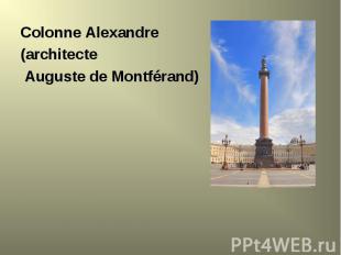 Colonne Alexandre Colonne Alexandre (architecte Auguste de Montférand)