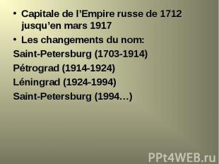 Capitale de l’Empire russe de 1712 jusqu’en mars 1917 Capitale de l’Empire russe