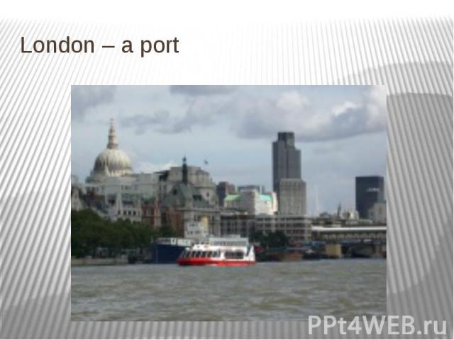 London – a port