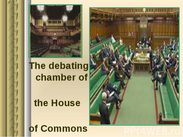The debating chamber of the House of Commons