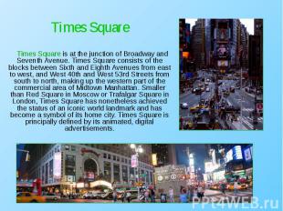 Times Square is at the junction of Broadway and Seventh Avenue. Times Square con