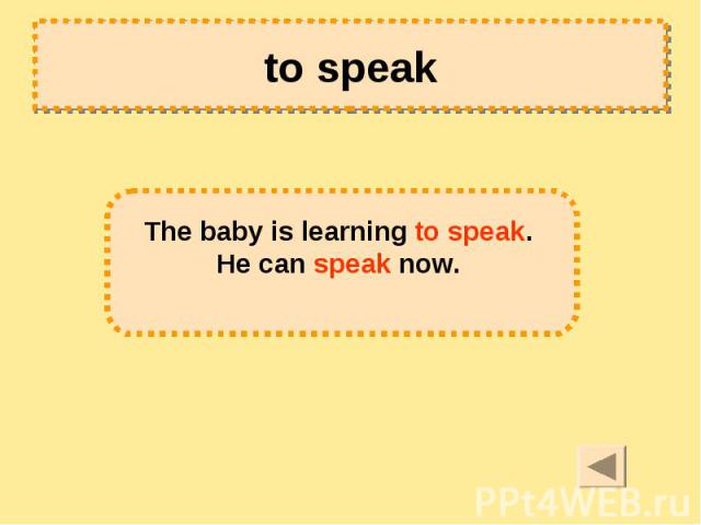 to speak
