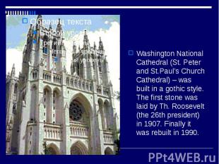 Washington National Cathedral (St. Peter and St.Paul’s Church Cathedral) – was b