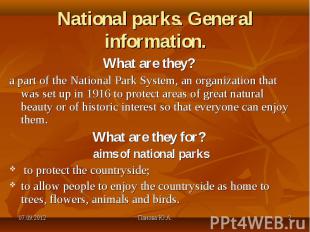 What are they? What are they? a part of the National Park System, an organizatio