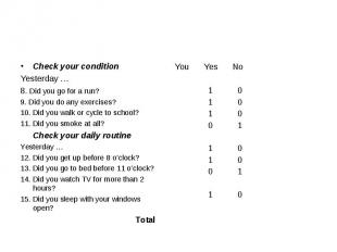 Check your condition Yesterday … 8. Did you go for a run? 9. Did you do any exer