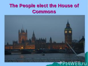 The People elect the House of Commons