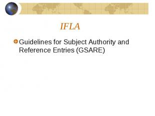 IFLA Guidelines for Subject Authority and Reference Entries (GSARE)