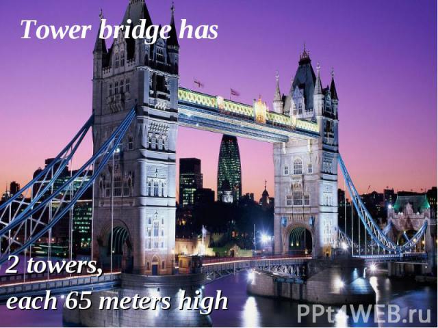 2 towers, 2 towers, each 65 meters high