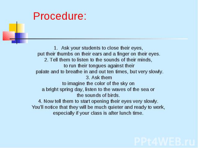 Procedure: