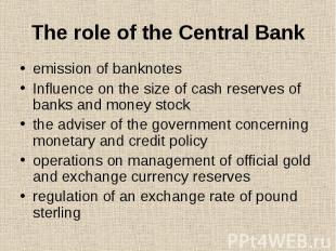 The role of the Central Bank emission of banknotes Influence on the size of cash
