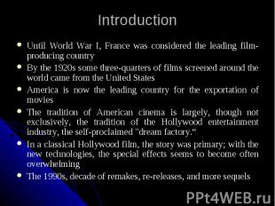 Introduction Until World War I, France was considered the leading film-producing