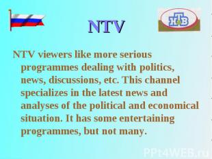 NTV viewers like more serious programmes dealing with politics, news, discussion