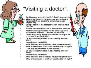 “Visiting a doctor”. Are Russians generally healthy? Justify your opinion. Alter