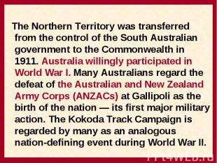 The Northern Territory was transferred from the control of the South Australian