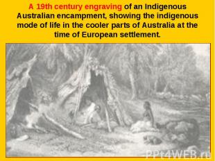 A 19th century engraving of an Indigenous Australian encampment, showing the ind