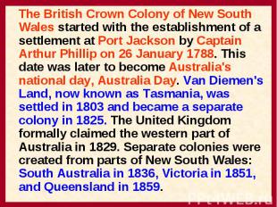 The British Crown Colony of New South Wales started with the establishment of a