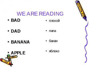WE ARE READING BAD DAD BANANA APPLE