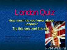 How much do you know about London? Try this quiz and find out.