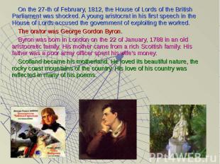 On the 27-th of February, 1812, the House of Lords of the British Parliament was