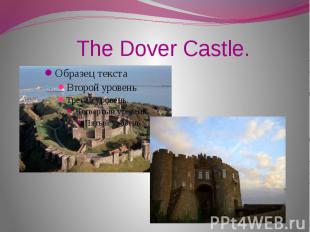 The Dover Castle.